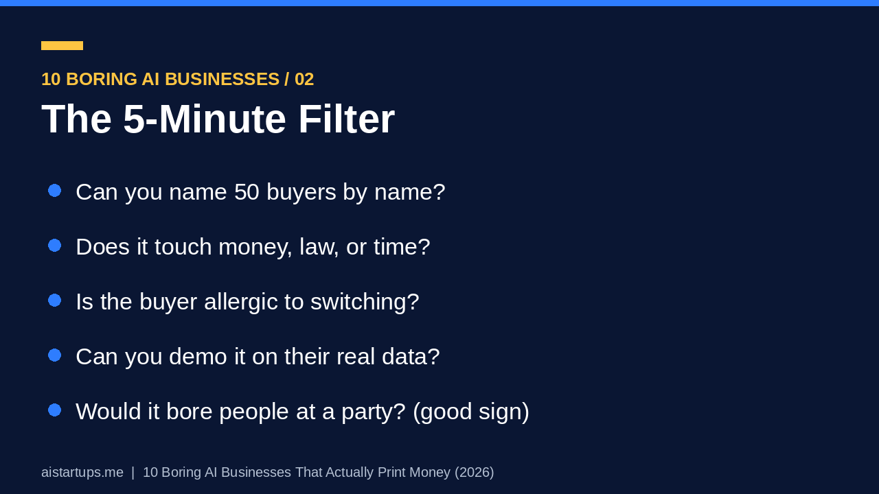 Slide deck page 2: the 5-minute filter for picking a boring AI business