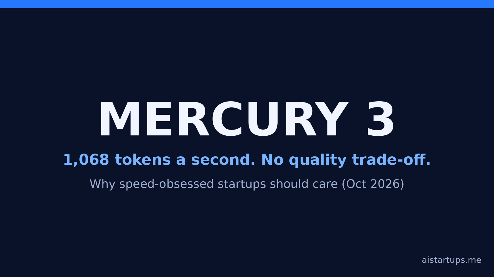 Mercury 3: 1,068 tokens a second, no quality trade-off